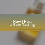 How I Host a Beer Tasting