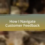 How I Navigate Customer Feedback