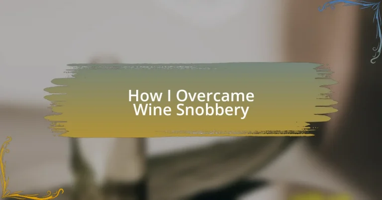How I Overcame Wine Snobbery