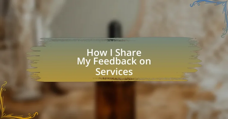 How I Share My Feedback on Services