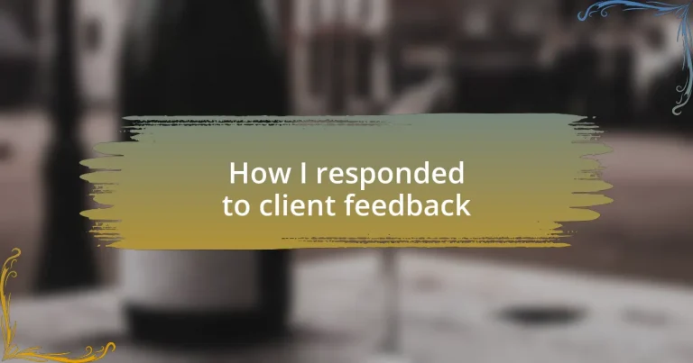 How I responded to client feedback