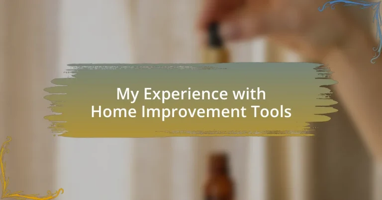 My Experience with Home Improvement Tools