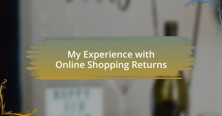 My Experience with Online Shopping Returns