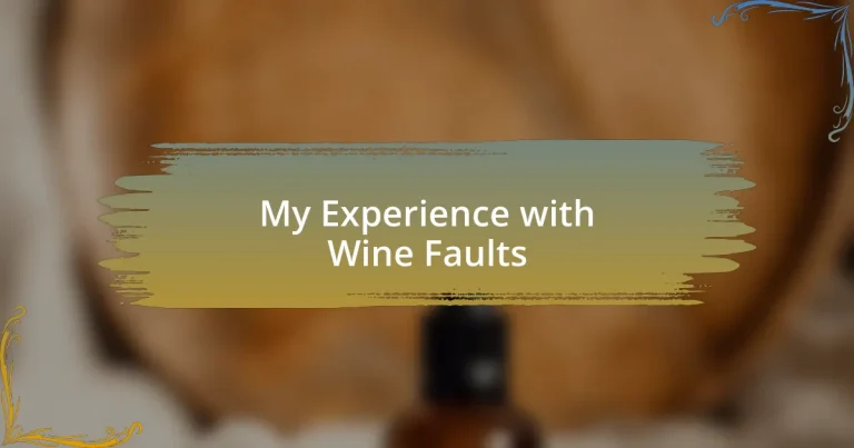 My Experience with Wine Faults