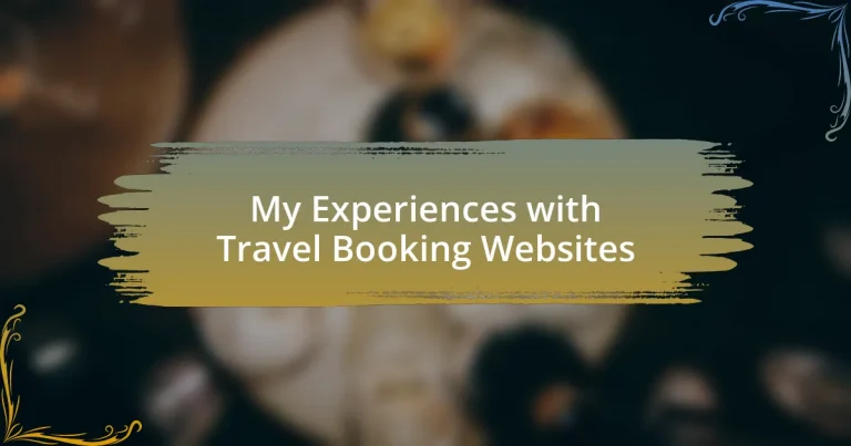 My Experiences with Travel Booking Websites