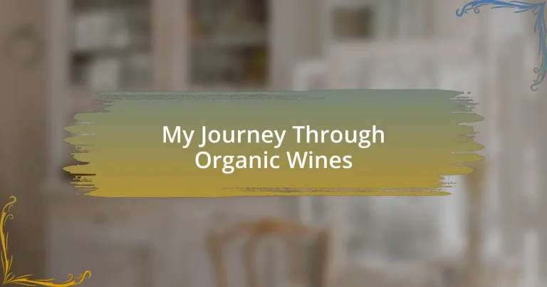 My Journey Through Organic Wines