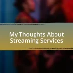 My Thoughts About Streaming Services