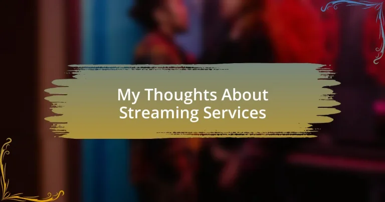 My Thoughts About Streaming Services