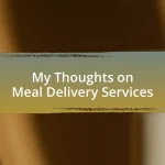 My Thoughts on Meal Delivery Services