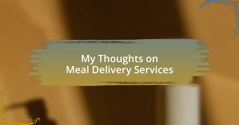 My Thoughts on Meal Delivery Services
