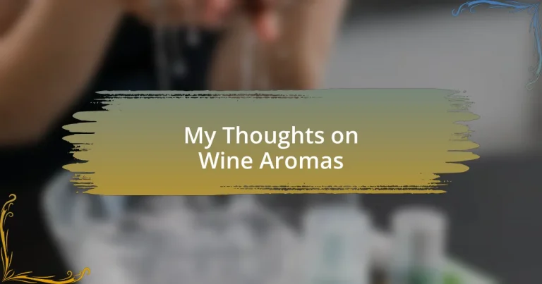 My Thoughts on Wine Aromas