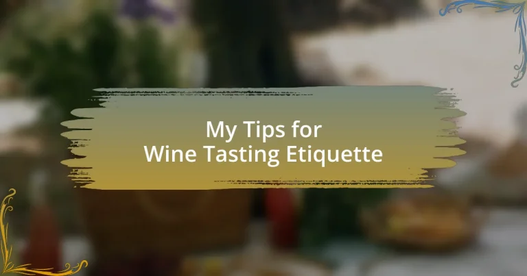 My Tips for Wine Tasting Etiquette
