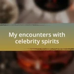 My encounters with celebrity spirits