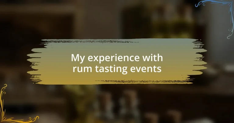 My experience with rum tasting events