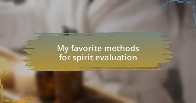 My favorite methods for spirit evaluation