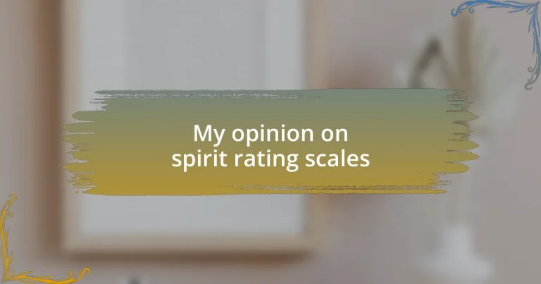 My opinion on spirit rating scales