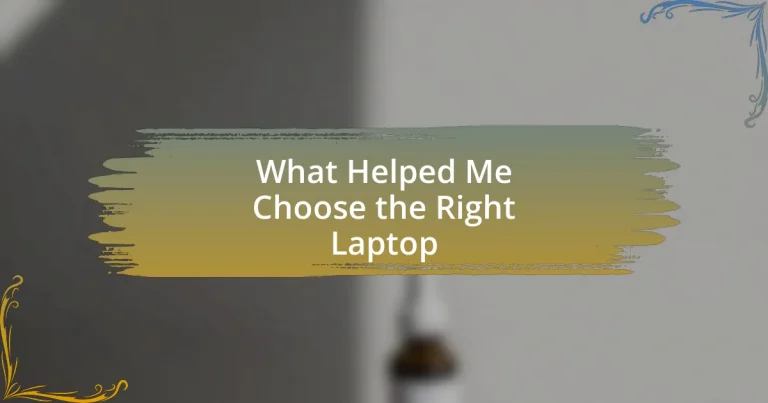 What Helped Me Choose the Right Laptop
