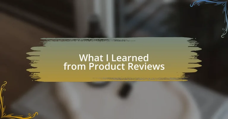 What I Learned from Product Reviews
