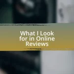 What I Look for in Online Reviews