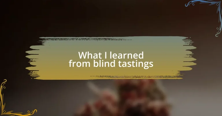 What I learned from blind tastings