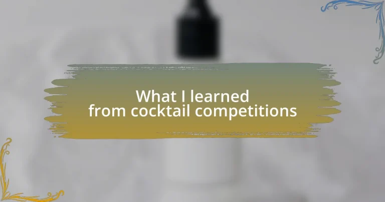 What I learned from cocktail competitions