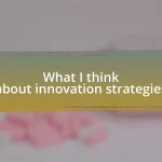 What I think about innovation strategies