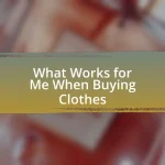 What Works for Me When Buying Clothes