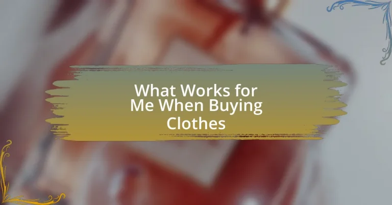 What Works for Me When Buying Clothes