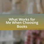 What Works for Me When Choosing Books