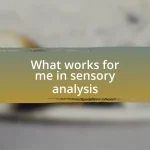 What works for me in sensory analysis